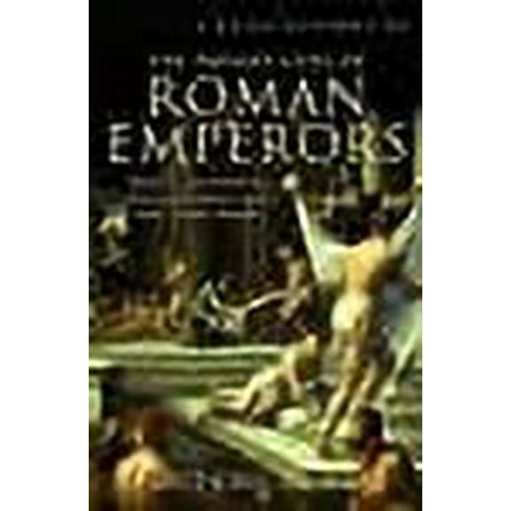 A Brief History of the Private Lives of the Roman Emperors