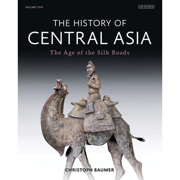 The History of Central Asia: The Age of the Silk Roads, (Hardcover)