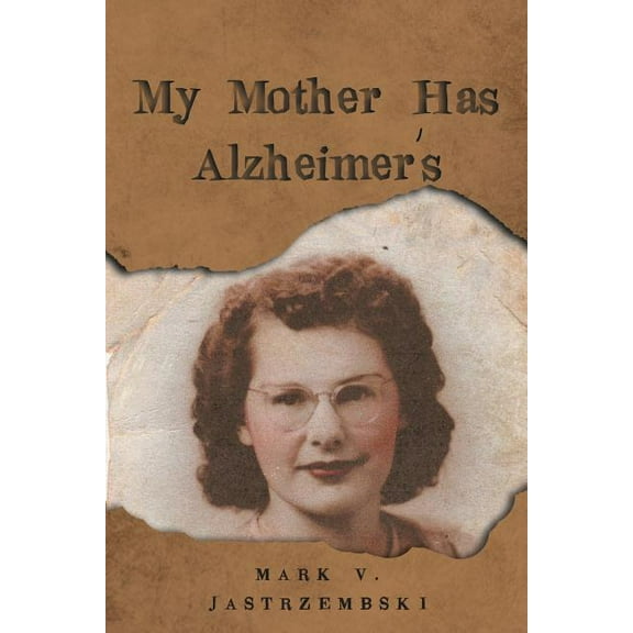 My Mother Has Alzheimer's, (Paperback)
