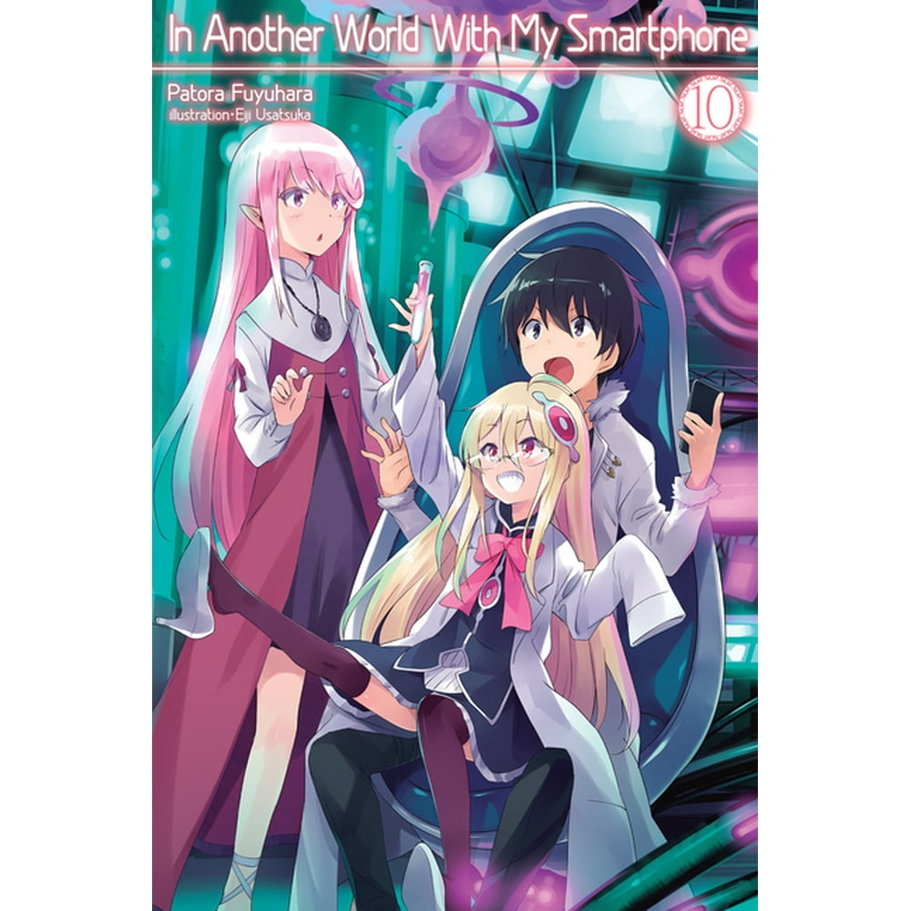 In Another World With My Smartphone Light Novel In Another World with My Smartphone (Light Novel): In Another World