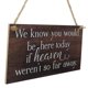 thumbnail image 4 of We Know You Would Be Here Today If Heaven Wasn't So Far Away Solid Memorial Wooden Sign Handmade Rustic Wedding Remembrance Sign, 4 of 5