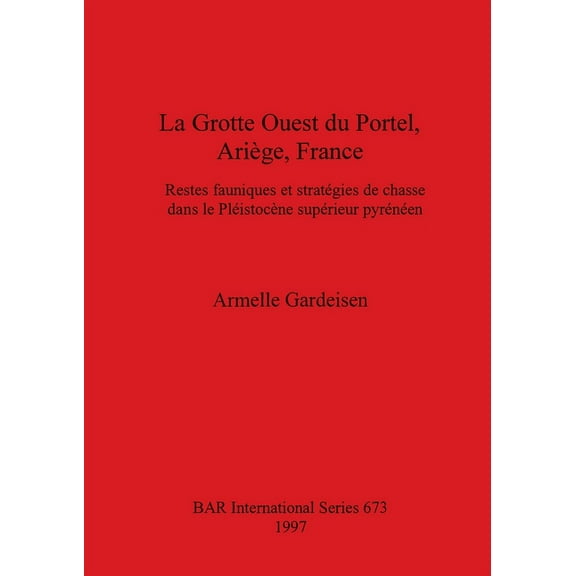 BAR International: La Grotte Ouest du Portel, Ariège, France (Paperback)