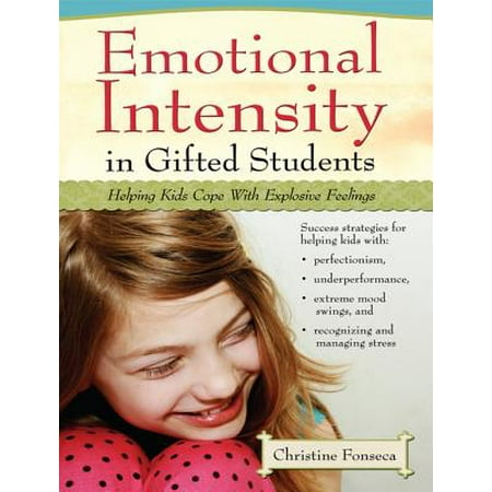 Emotional Intensity in Gifted Students - eBook (Best Schools For Gifted Students)