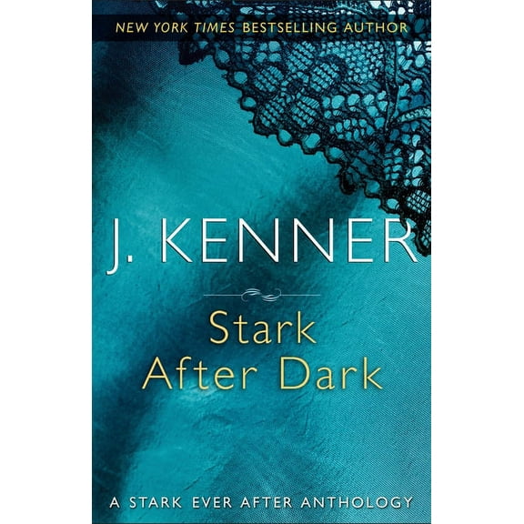 Stark Stark After Dark: A Stark Ever After Anthology, (Paperback)