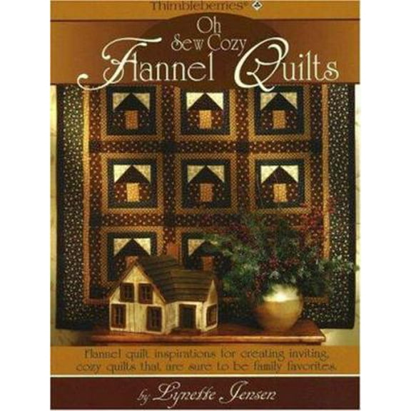 Pre-Owned Thimbleberries Oh Sew Cozy Flannel Quilts (Paperback) 1932533044 9781932533040