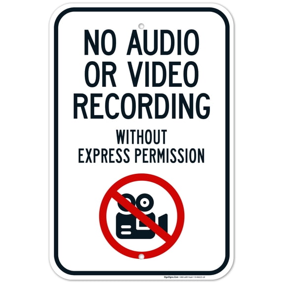 No Audio Or Video Recording Without Express Permission Sign,