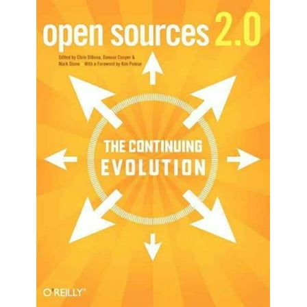 Open Sources 2.0: The Continuing Evolution (Paperback)