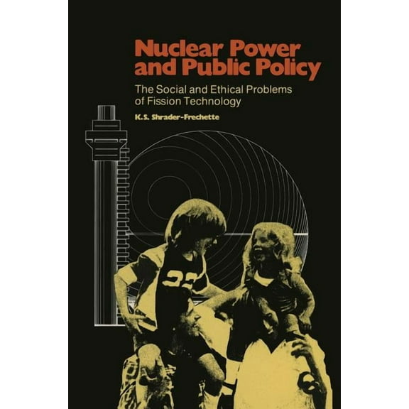 Pallas Paperback Nuclear Power and Public Policy: The Social and Ethical Problems of Fission Technology, (Paperback)