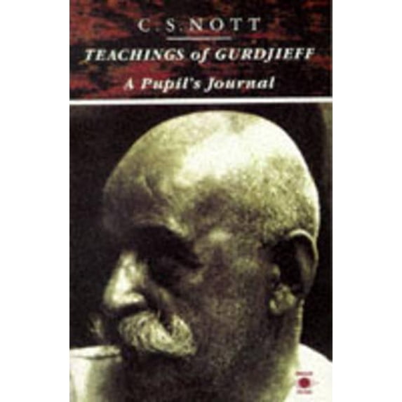 Pre-Owned Teachings of Gurdjieff: A Pupil's Journal (Paperback) 0140191569 9780140191561