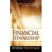 Financial Stewardship: Experience the Freedom of Turning Your Finances Over to God (Hardcover)