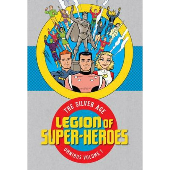 Pre-Owned Legion of Super Heroes: The Silver Age Omnibus Vol. 1 (Hardcover) 1401271022 9781401271022