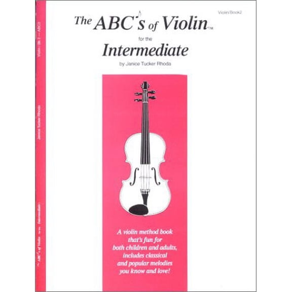 The ABCs of Violin for the Intermediate, Violin Book 2