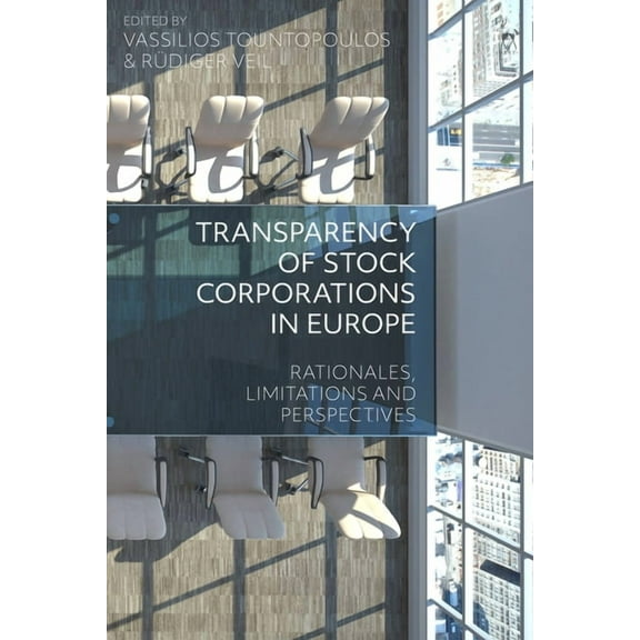 Transparency of Stock Corporations in Europe: Rationales, Limitations and Perspectives, (Paperback)