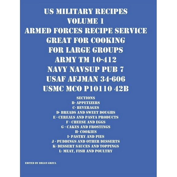US Military Recipes Volume 1 Armed Forces Recipe Service Great for Cooking for Large Groups, (Paperback)