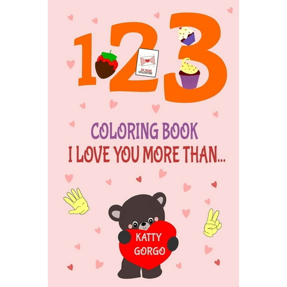 I love you more than...: Coloring Book (Paperback)