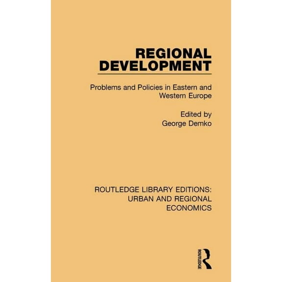 Routledge Library Editions: Urban and Re Regional Development: Problems and Policies in Eastern and Western Europe, (Paperback)