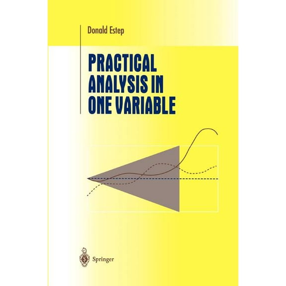 Undergraduate Texts in Mathematics Practical Analysis in One Variable, (Paperback)