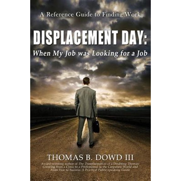 Pre-Owned Displacement Day: When My Job Was Looking for a Job: A Guide to Finding Work