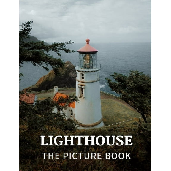 Lighthouse: The Picture Book of Amazing Lighthouse for Alzheimer's, Dementia & Seniors., (Paperback)