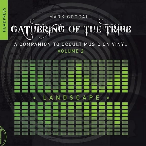 Gathering of the Tribe Gathering of the Tribe: Landscape: Companion to Occult Music on Vinyl Volume 2, Book 2, (Paperback)
