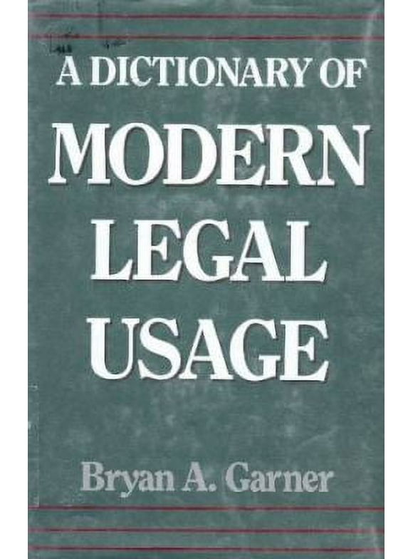 Pre-Owned A Dictionary of Modern Legal Usage (Hardcover) 0195043774 9780195043778