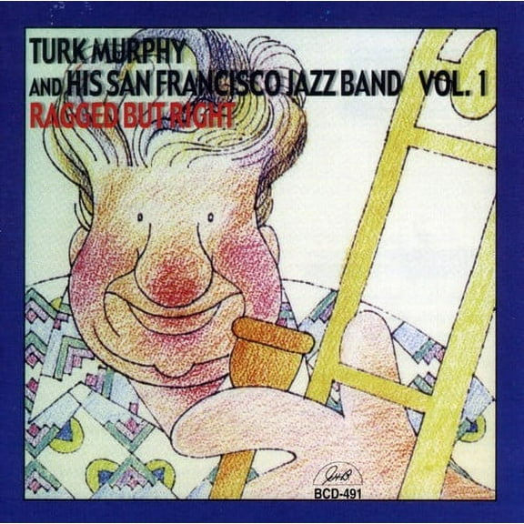 Turk Murphy - Ragged But Right, Vol. 1 - Jazz - CD
