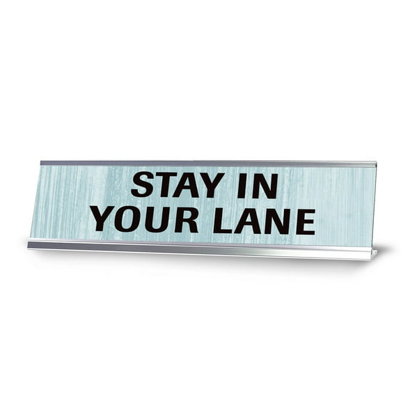 Stay In Your Lane Novelty Desk Sign (2x10") | Funny Office Decor