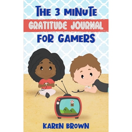 The 3 Minute Gratitude Journal for Gamers (Paperback)