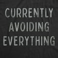 thumbnail image 2 of Mens Currently Avoiding Everything T Shirt Funny Sarcastic Introverted Tee Graphic Tees, 2 of 9