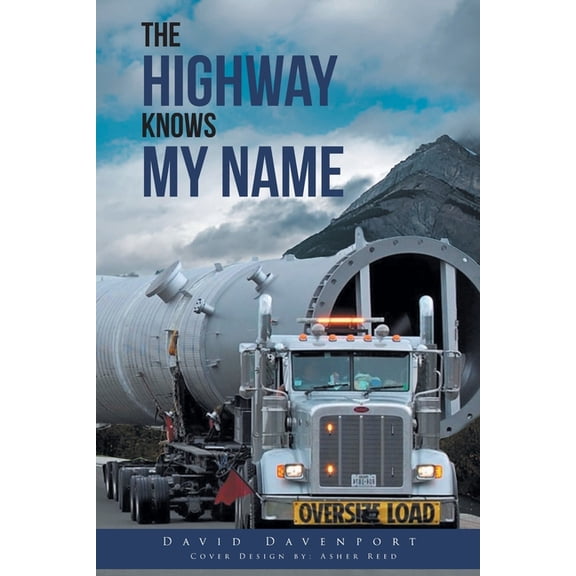 The Highway Knows My Name, (Paperback)