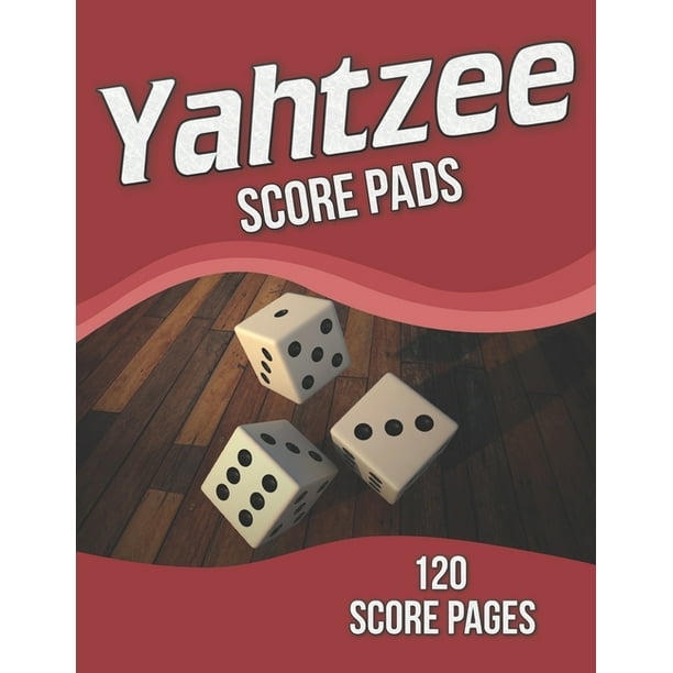 yahtzee score pads 120 score pages large print size 8 5 x 11 in yahtzee dice board game yahtzee score sheets yahtzee game score cards record keeper book walmart com