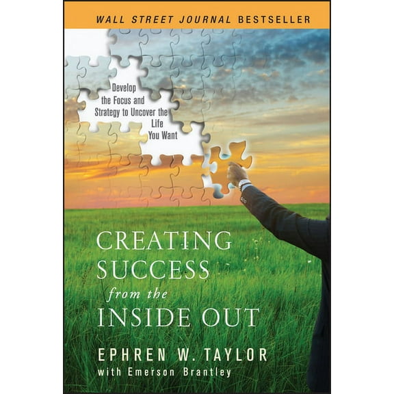 Creating Success from the Inside Out, (Hardcover)