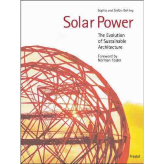 Pre-Owned Solar Power: The Evolution of Sustainable Architecture (Paperback) 379132411X 9783791324111