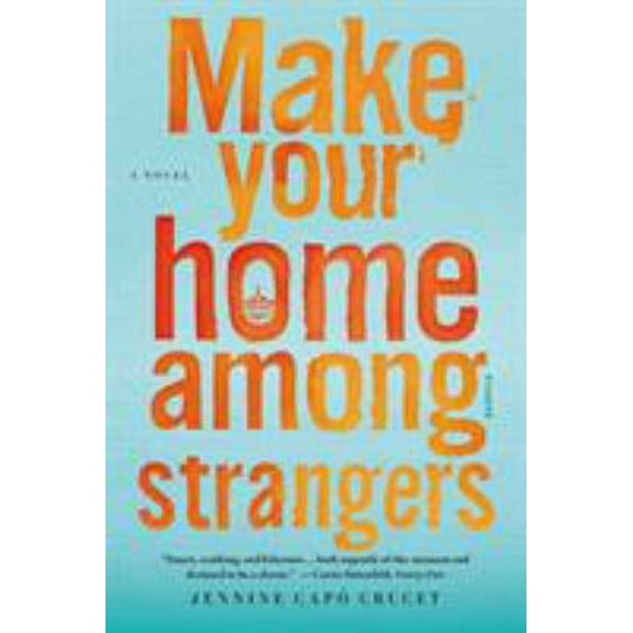 Pre-Owned Make Your Home Among Strangers (Paperback) 1250094550 9781250094551