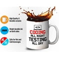 thumbnail image 4 of Progammer Mug White 11oz - Coding All Night - Programmer Debugging Science Coding Geek Nerd HTML Code, 4 of 7