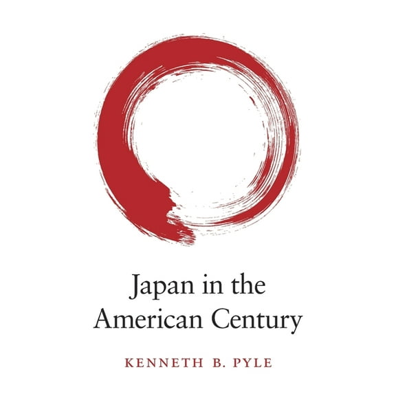 Japan in the American Century, (Hardcover)