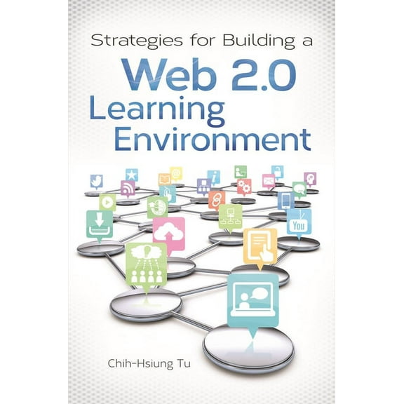 Strategies for Building a Web 2.0 Learning Environment, (Paperback)