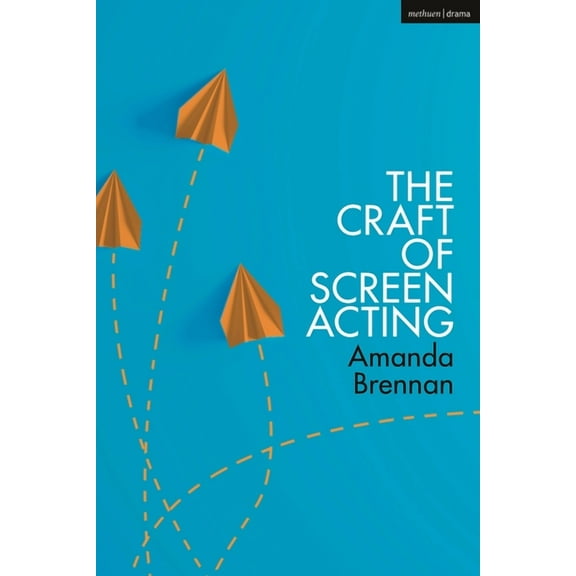 The Craft of Screen Acting, (Paperback)