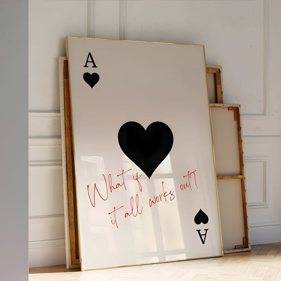 Ace of Hearts Motivational Quote Wall Art Poster What If It All Works Out Minimalist Playing Card Decor for Living Room Bedroom Office, UNFRAMED 8x12