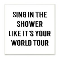 Stupell Industries Sing in Shower Like World Tour Bathroom Quote, 12 x 12, Design by CAD Designs