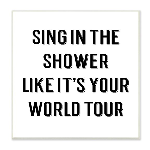 Stupell Industries Sing in Shower Like World Tour Bathroom Quote, 12 x 12, Design by CAD Designs