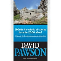 ¿Dónde Ha Estado El Cuerpo Durante 2000 Años?: Historia de la iglesia para principiantes, (Paperback)