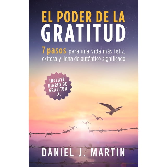 Libro El poder de la gratitud: 7 pasos para una vida más feliz
