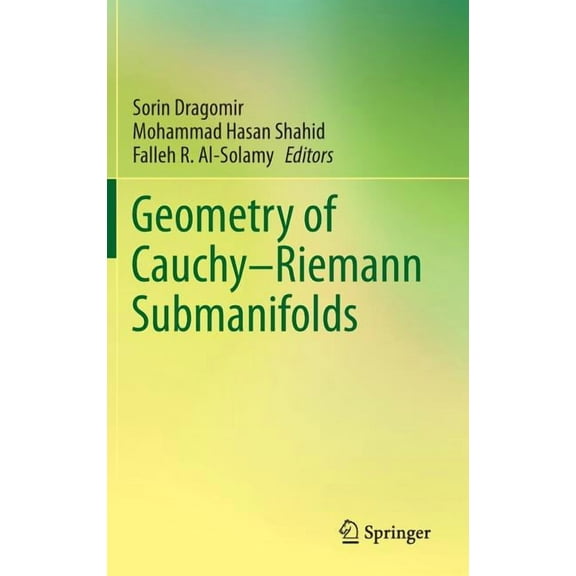 Geometry of Cauchy-Riemann Submanifolds, (Hardcover)
