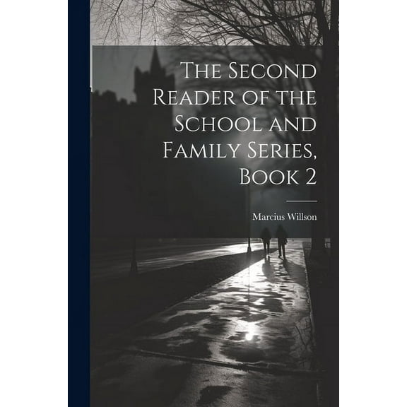 The Second Reader of the School and Family Series, Book 2, (Paperback)