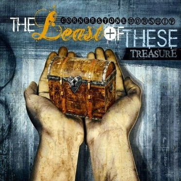 Least of These: Treasure