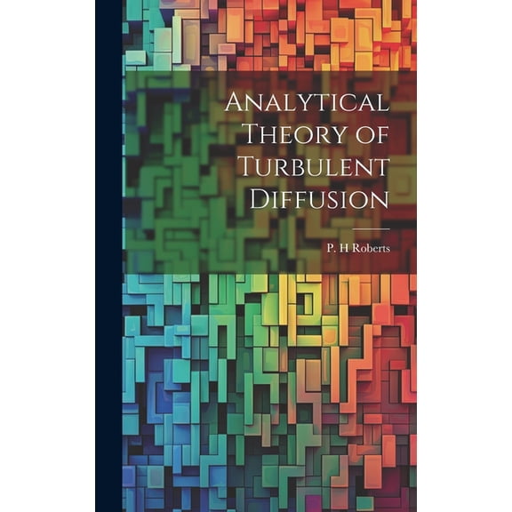 Analytical Theory of Turbulent Diffusion (Hardcover)