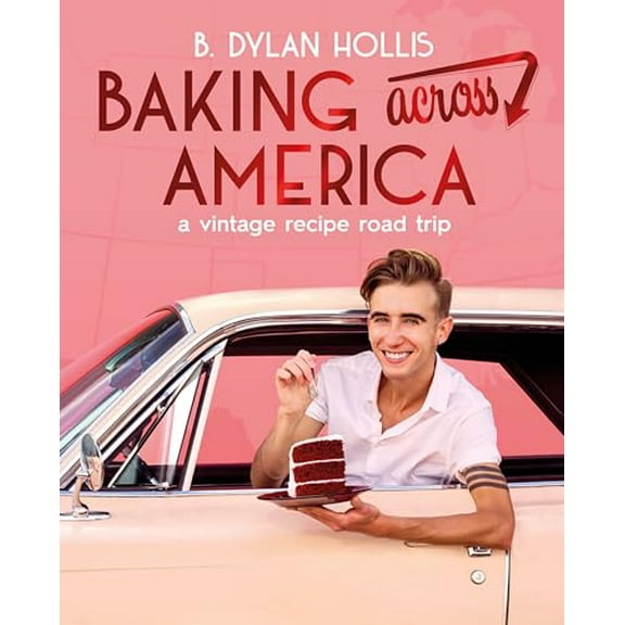 Pre-Owned Baking Across America: A Vintage Recipe Road Trip, 9780744097603, 0744097606, Hardcover,