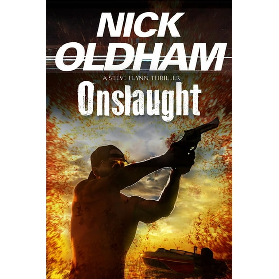 Steve Flynn Thriller Onslaught, Book 1, (Hardcover)