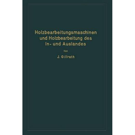 Holzbearbeitungsmaschinen Und Holzbearbeitung Des In Und Auslandes